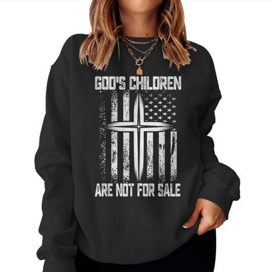 Gods Children Are Not For Sale Cross Christian Quote Women Sweatshirt Mazezy