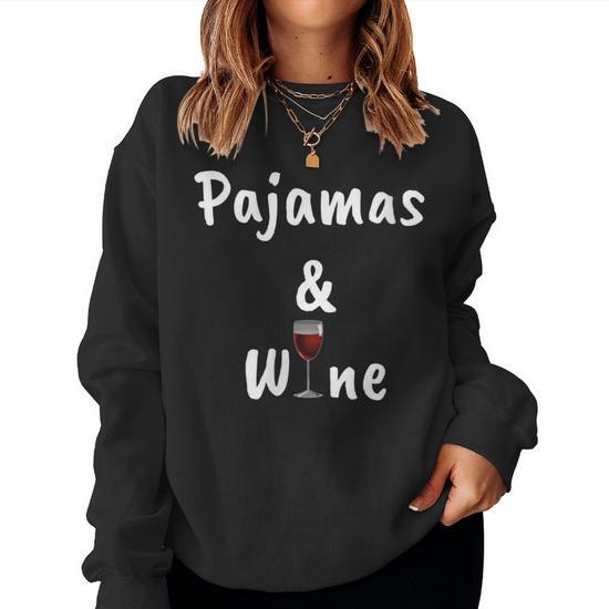 Wine Lovers Pajamas And Wine Pjs Women Sweatshirt Seseable UK