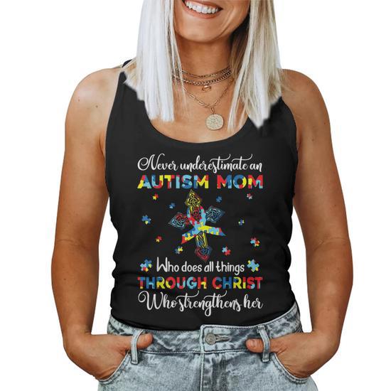 Never Underestimate an Autism Mom Autism Awareness Gifts Gifts for Mom Funny Gifts Women Tank Top