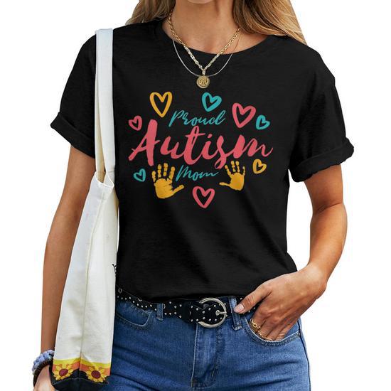 Autism Mom Proud Autistic Pride Awareness Day Month Asperger Women T-Shirt