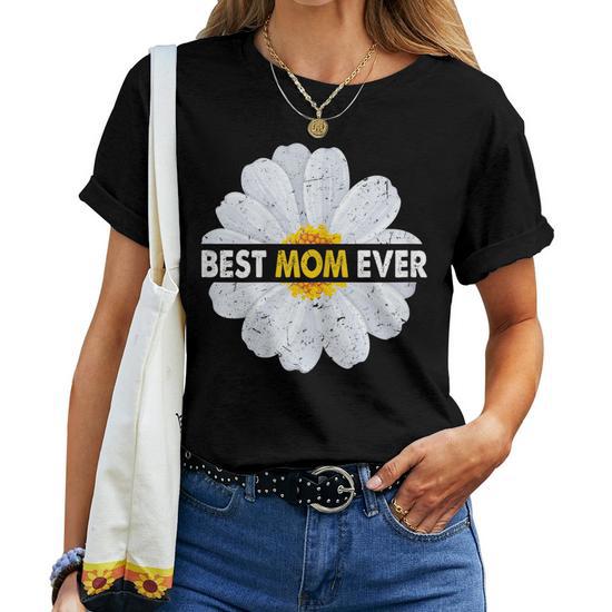 Best Mom Ever Daisy Lover Costume Mother's Day Gift Gift for Women's T-Shirt