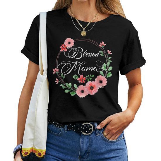 Blessed Mama Floral Mom Mothers Day Gift Women's T-Shirt