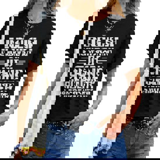 Organic Chemistry Teacher Science Chemist Nerd Women T-shirt | Mazezy