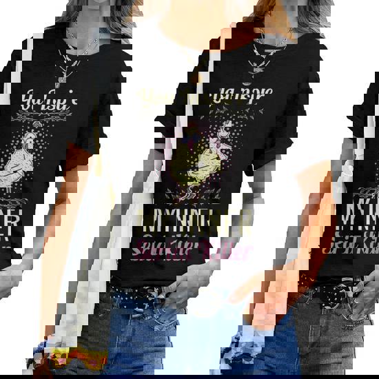 Womens You Inspire My Inner Serial Killer Shirt