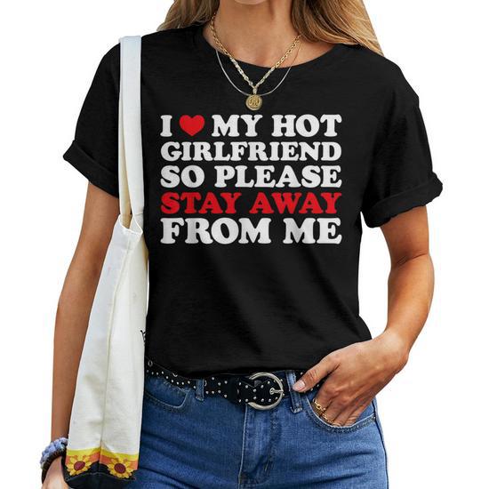 I Love My Girlfriend So Please Stay Away From Me Women's Short Sleeve  Graphic Tee - Comfortable and Stylish 