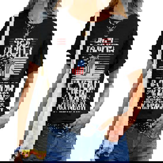 Daughter Of A Vietnam Veteran Tshirt- My Dad Paid For It Daughter Of A Vietnam Veteran Tshirt- My Dad Paid For It