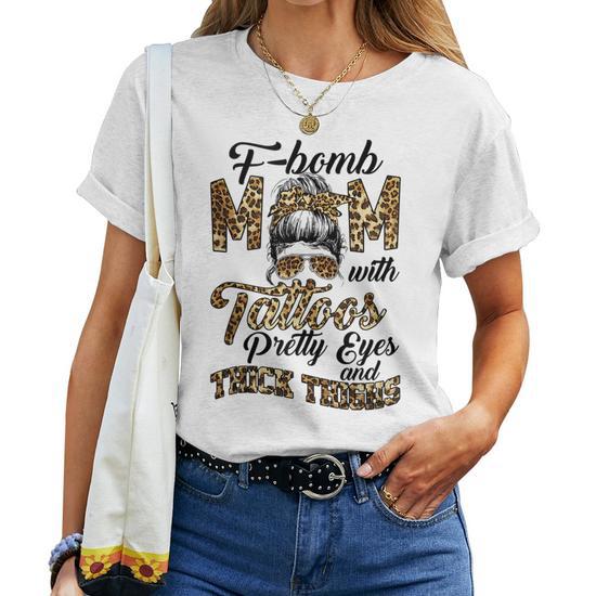 Funny Leopard F-Bomb Mom with Pretty Eyes and Thick Thighs Women T-Shirt