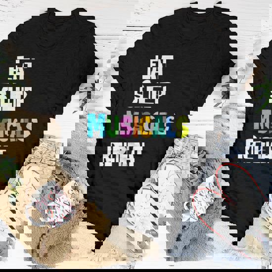 Eat Sleep Musicals Repeat T-Shirt Musicals Lovers Gift Tee Eat Sleep Musicals Repeat T-Shirt Musicals Lovers Gift Tee