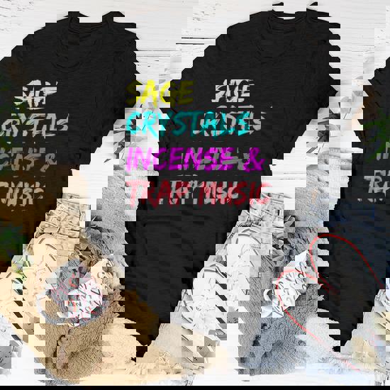 Sage, Crystals, Incense, And Trap Music T-Shirt
