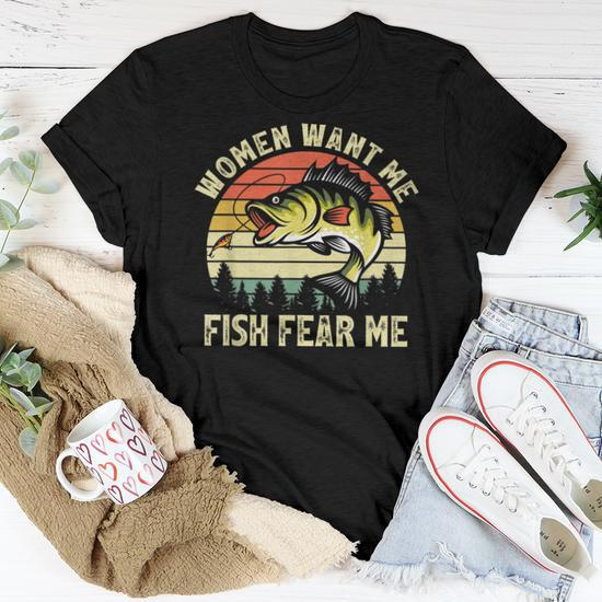 Vintage Women Want Me Fish Bass Fear Me Funny Lover Fishing Women