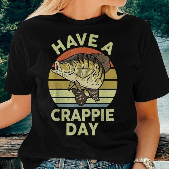 Bass Fish Dad Have Crappie Day Youth Boy Fishing Women T-shirt - Monsterry