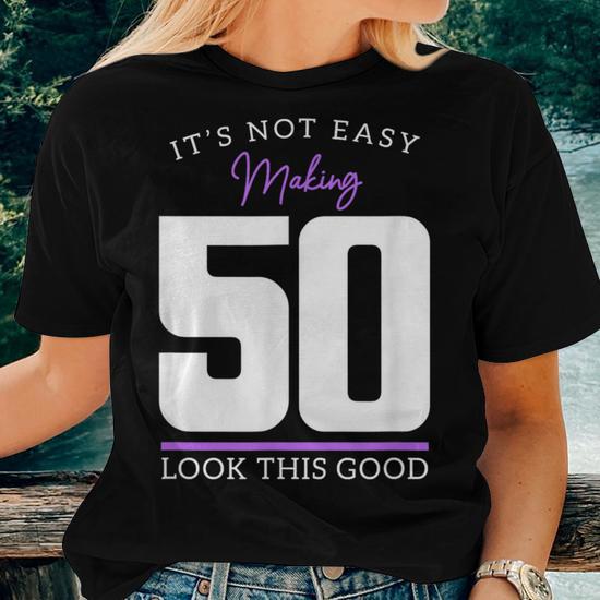 Womans 50th shops birthday t shirts