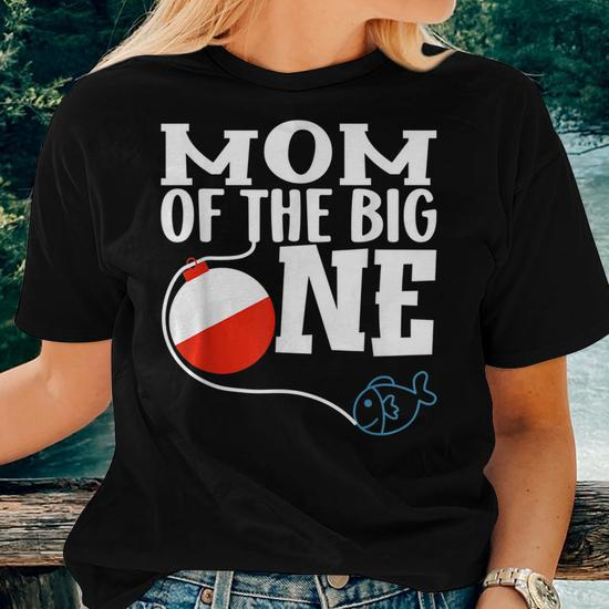 Mom Of The Big One Fishing Boy First Birthday Ofishally For Mom Women T- shirt