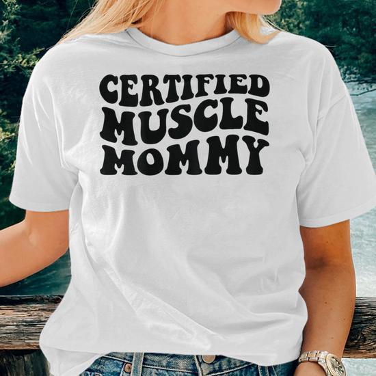  Certified Muscle Mommy