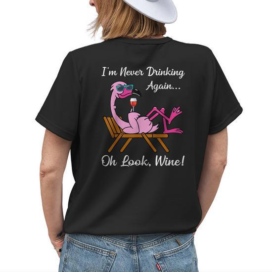 im never drinking again oh look wine flamingo drinking wine womens back t shirt 20230524115521 jzmqbkbn