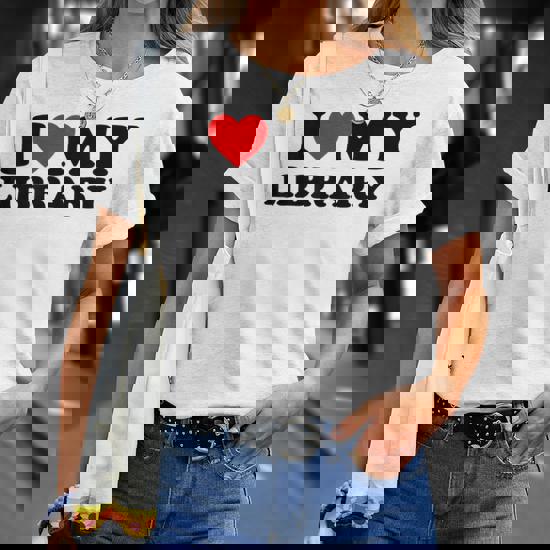 I Love My Library T Shirt For Book Lovers Librarian Gifts I Love My Library T Shirt For Book Lovers Librarian Gifts