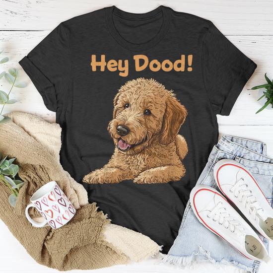 Cute Hey Dood Doodle Dog Goldendoodle Labradoodle Puppy T Shirt Monsterry CA