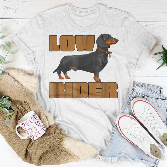 Funny Dachshund Dog Slogan T Low Rider Unisex T Shirt Mazezy