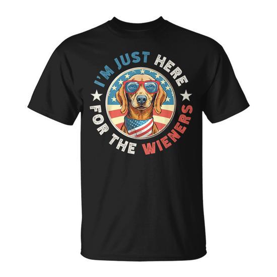 Funny Dog Im Just Here For The Wieners Dachshund July 4Th Unisex T Shirt Monsterry