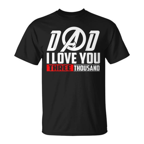 dad love you 3000 shirt