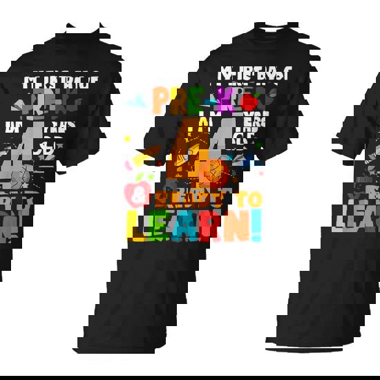 Im 4 Ready To Learn My First Day Of School Pre-K Toddlers Unisex T