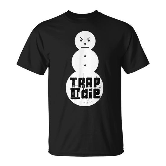 Jee Zy Snowman Trap Or Die T-Shirt - Thegiftio