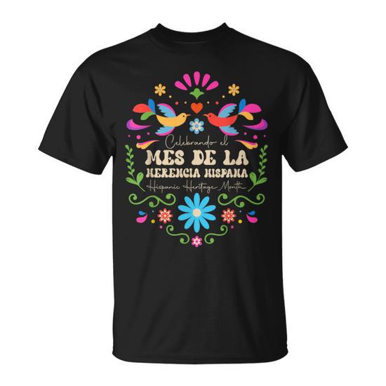 Hispanic Heritage Month Mes De La Herencia Hispana Latino T-Shirt