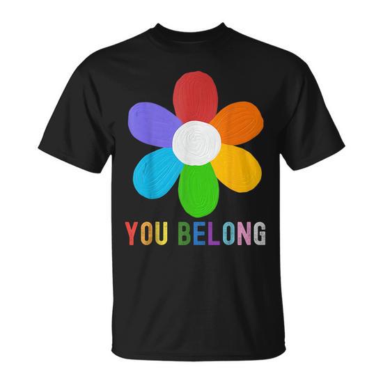 You Belong Lgbtq Funny Outfit Quotes Family Pride Month Unisex T Shirt Mazezy CA