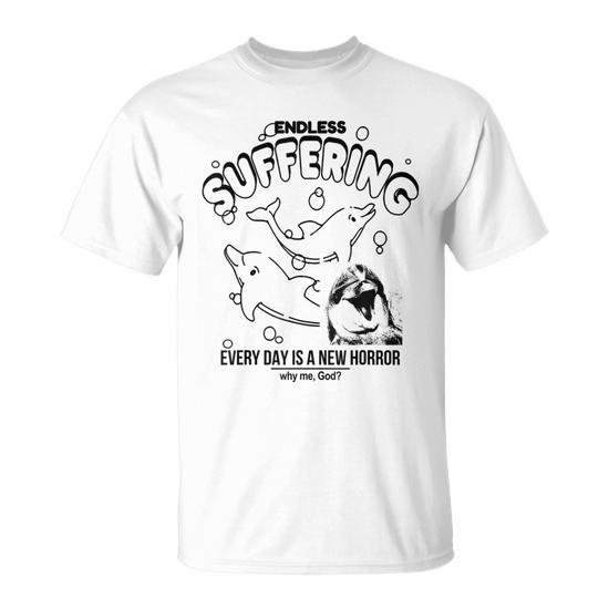 Endless Suffering Everyday Is A New Horror Dolphins T-Shirt