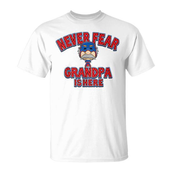 Never Fear, Grandpa is Here! Happy Father's Day Unisex T-Shirt