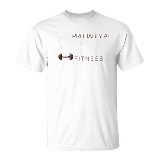 Probably At Orange Theory Workout Gym Fitness T-Shirt - Monsterry