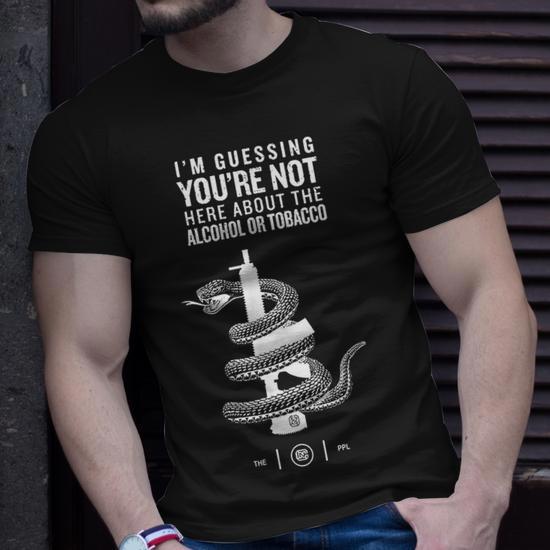 im guessing youre not here about the alcohol or tobacco Im Guessing Youre Not Here About The Alcohol Or Tobacco Unisex T-Shirt