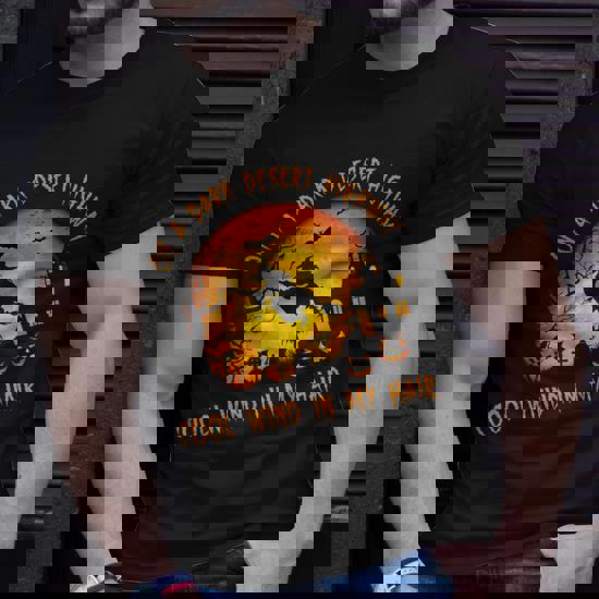 On A Dark Desert Highway Witch Feel Cool Wind In My Hair T-Shirt On A Dark Desert Highway Witch Feel Cool Wind In My Hair T-Shirt