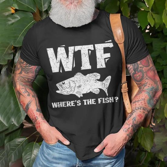 Fishing Dad-Wtf Where's The Fish Men's Fishing T-Shirt