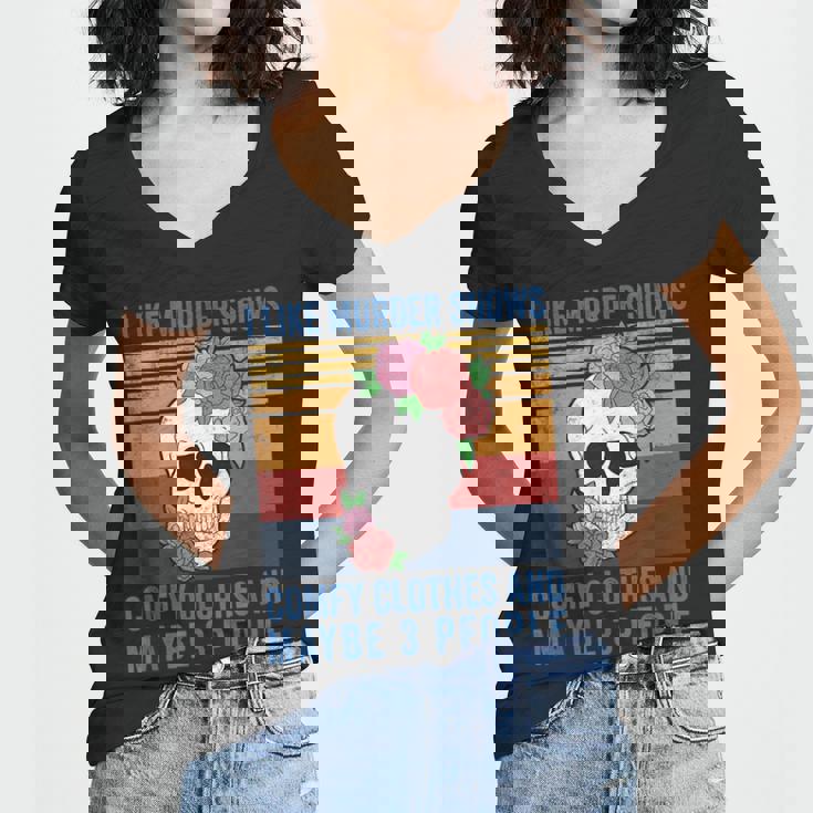 I Like Murder Shows Comfy Clothes And Maybe 3 People Vintage Women V-Neck T-Shirt