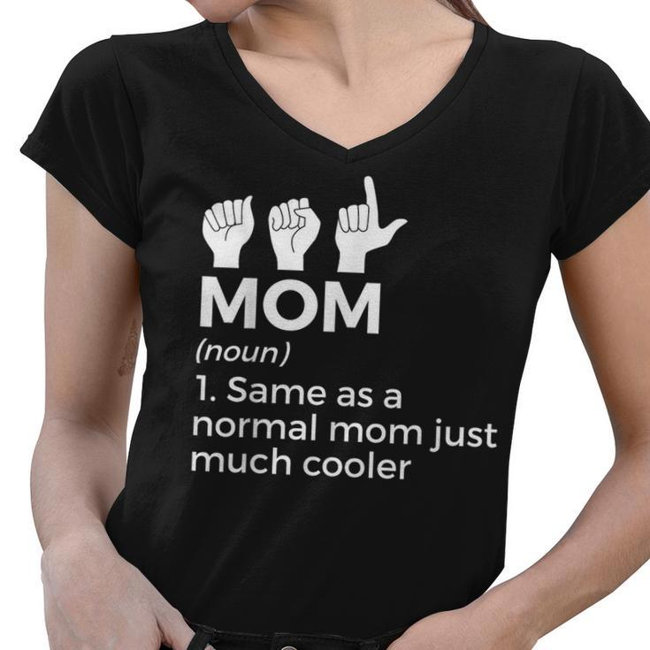 Asl Mom Definition American Sign Language Women  Gifts For Mom Funny Gifts Women V-Neck T-Shirt