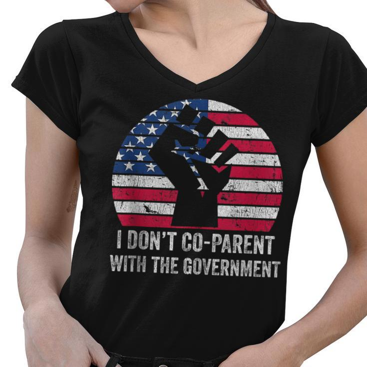 I Dont Co-Parent With The Government Anti Government  Government Gifts Women V-Neck T-Shirt
