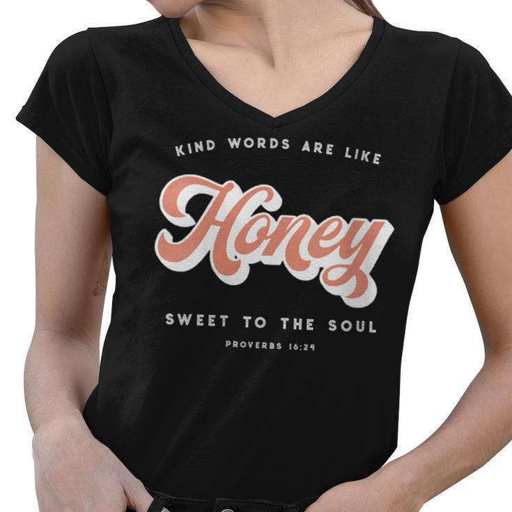 Like Honey Sweet To The Soul Proverbs 1624 Bible Verse  Women V-Neck T-Shirt