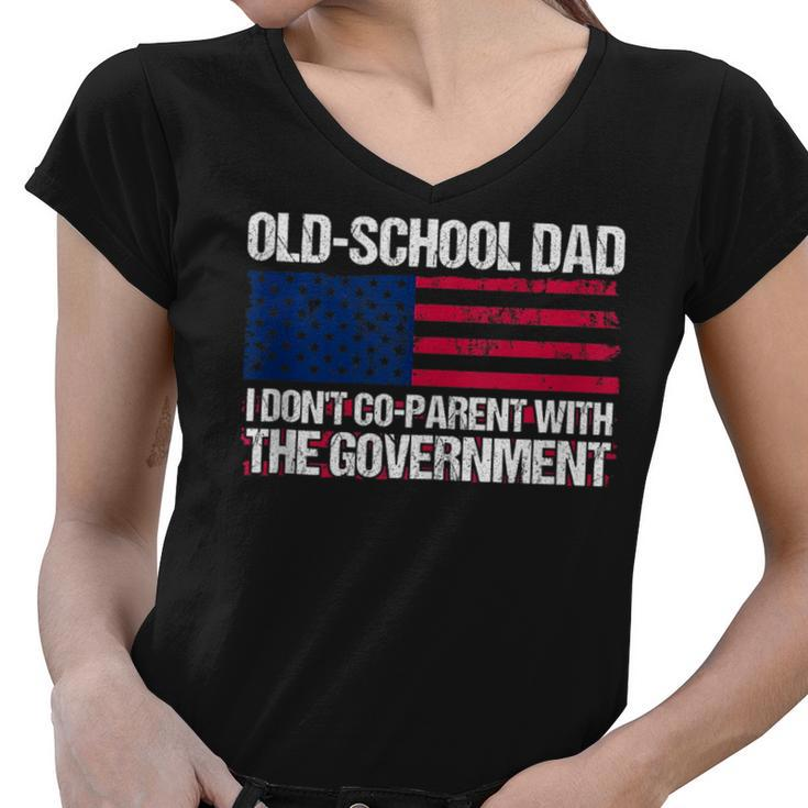 Old-School Dad I Don’T Co-Parent With The Government Vintage  Funny Gifts For Dad Women V-Neck T-Shirt