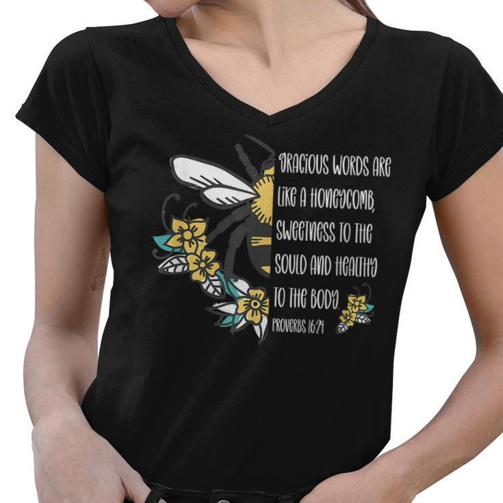 Proverbs 1624 Gracious Words Are Like A Honeycomb Quote  Women V-Neck T-Shirt