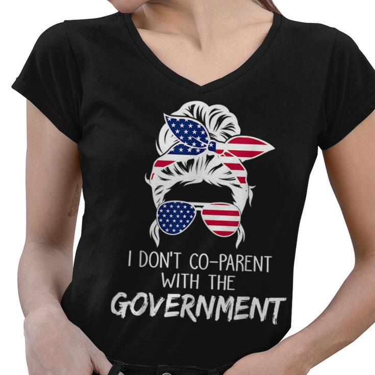 Women Freedom I Don’T Co-Parent With The Government  Freedom Funny Gifts Women V-Neck T-Shirt