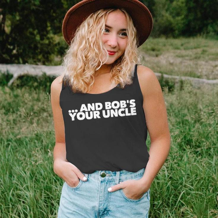 And Bobs Your Uncle - Unisex Tank Top