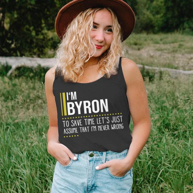Byron Name Gift Im Byron Im Never Wrong Unisex Tank Top