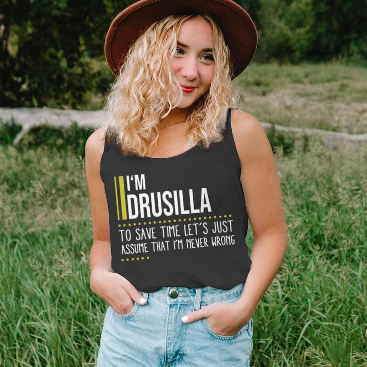 Drusilla Name Gift Im Drusilla Im Never Wrong Unisex Tank Top