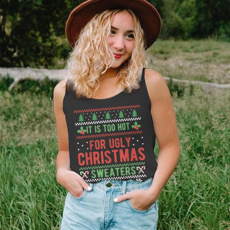 Too Hot For Ugly Christmas Sweaters Alternative Xmas Tank Top