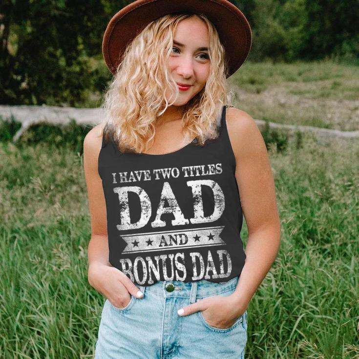 I Have Two Titles Dad And Bonus Dad And I Rock Them Both Unisex Tank Top