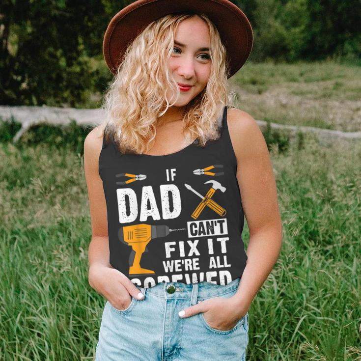 If Dad Cant Fix It Were All Screwed Unisex Tank Top