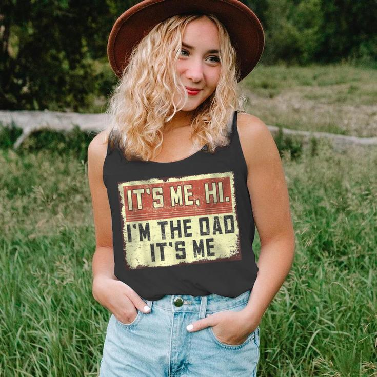 Its Me Hi Im The Dad Its Me Vintage Dad Fathers Day Unisex Tank Top