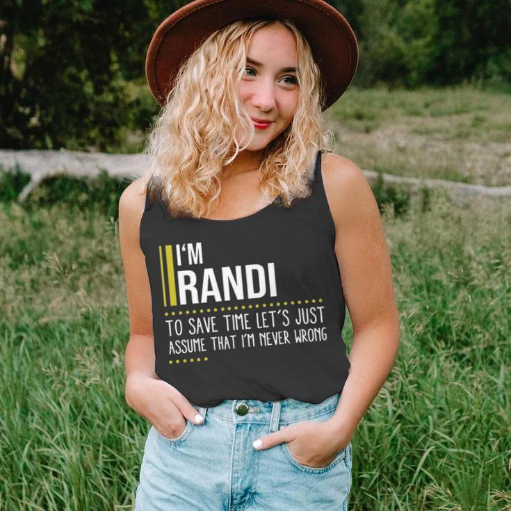 Randi Name Gift Im Randi Im Never Wrong Unisex Tank Top