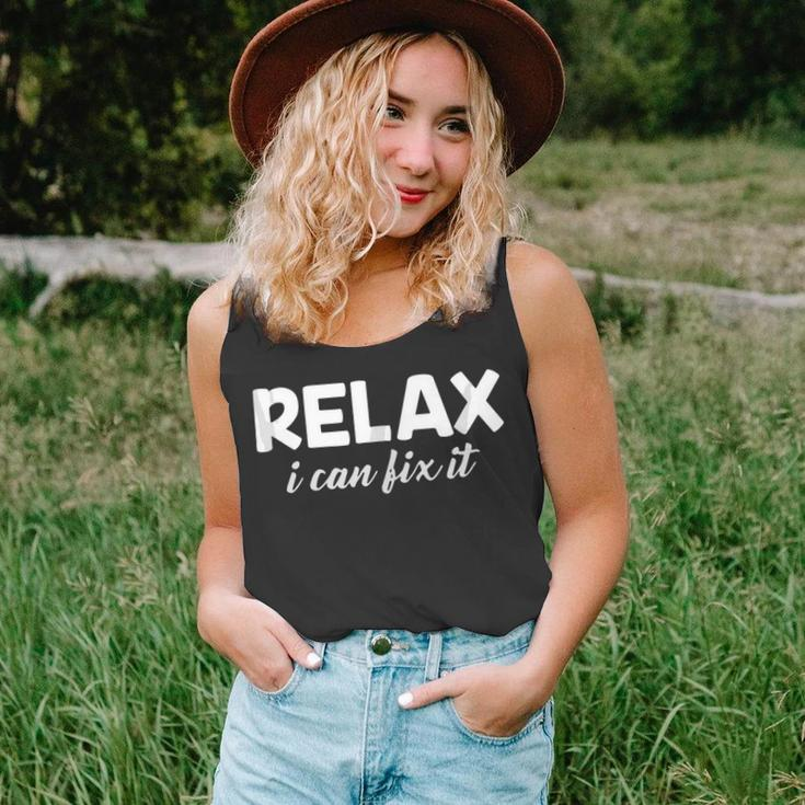 Relax I Can Fix It Funny Relax Can Unisex Tank Top